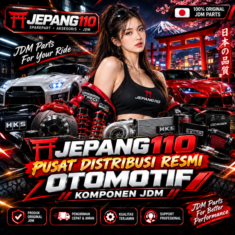 JEPANG110 : Pusat Distribusi Resmi Otomotif Komponen JDM